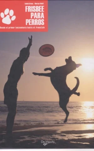 FRISBEE PARA PERROS. DESDE EL PRIMER LANZAMIENTO HASTA EL FREESTYLE