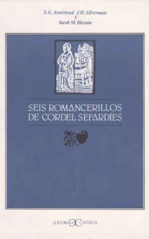 SEIS ROMANCERILLOS DE CORDEL SEFARDÍES