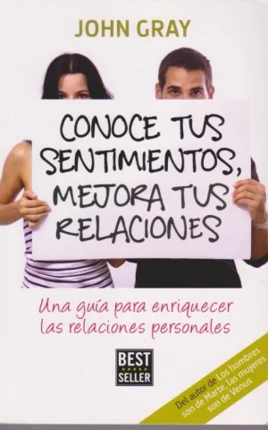 CONOCE TUS SENTIMIENTOS, MEJORA TUS RELACIONES