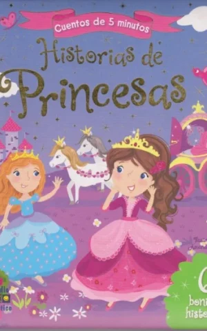 HISTORIAS DE PRINCESAS. CUENTOS DE 5 MINUTOS
