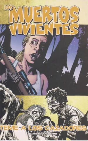 LOS MUERTOS VIVIENTES. 11. TEME A LOS CAZADORES