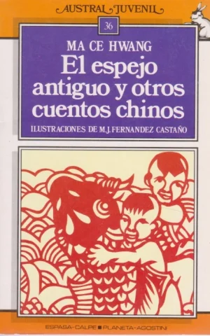 EL ESPEJO ANTIGUO Y OTROS CUENTOS CHINOS