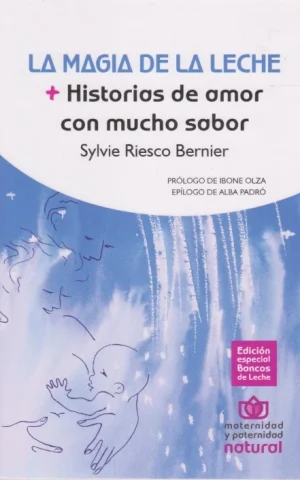 LA MAGIA DE LA LECHE. HISTORIAS DE AMOR CON MUCHO SABOR