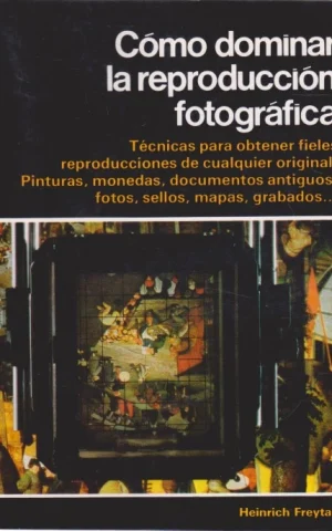 CÓMO DOMINAR LA REPRODUCCIÓN FOTOGRÁFICA