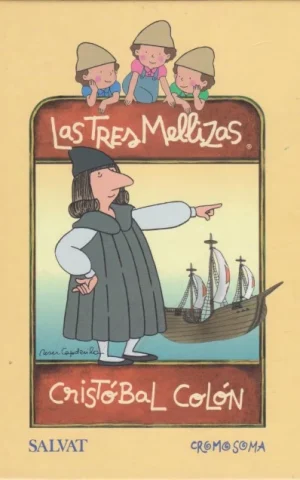 LAS TRES MELLIZAS. CRISTÓBAL COLÓN