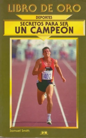 SECRETOS PARA SER UN CAMPEÓN