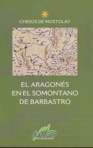 EL ARAGONÉS EN EL SOMONTANO DE BARBASTRO. GLOSARIO DE VOCES Y EXPRESIONES