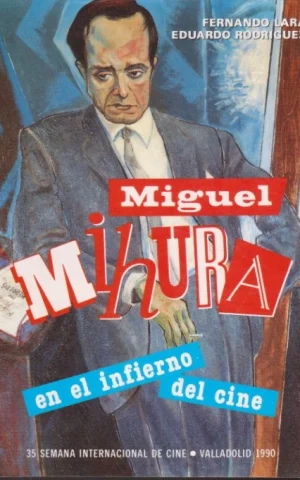 MIGUEL MIHURA EN EL INFIERNO DEL CINE
