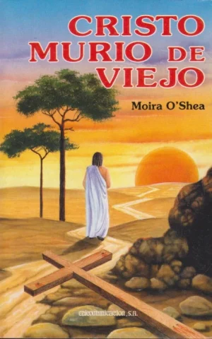 CRISTO MURIÓ DE VIEJO