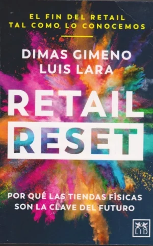 RETAIL RESET. POR QUÉ LAS TIENDAS FÍSICAS SON LA CLAVE DEL FUTURO