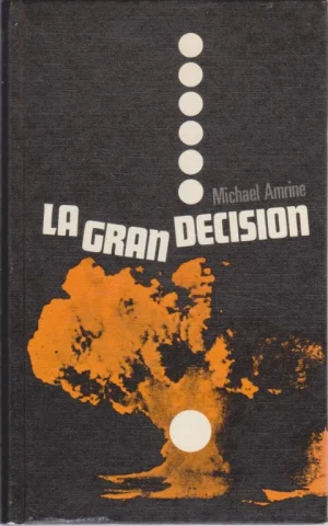 LA GRAN DECISIÓN