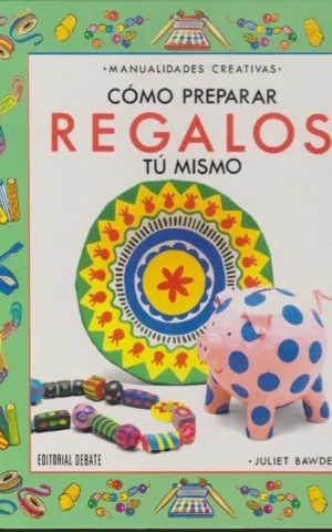 CÓMO PREPARAR REGALOS TÚ MISMO