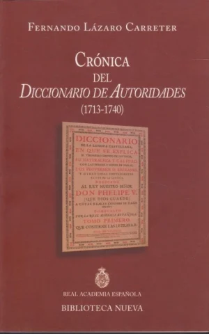 CRÓNICA DEL DICCIONARIO DE AUTORIDADES. 1713-1740
