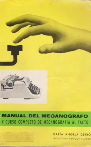 MANUAL DEL MECANOGRAFO Y CURSO COMPLETO DE MECANOGRAFIA AL TACTO
