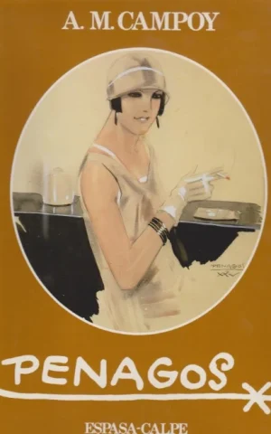 PENAGOS. 1889-1954. APROXIMACIÓN AL CREADOR MÁS SIGNIFICATIVO DE SU TIEMPO