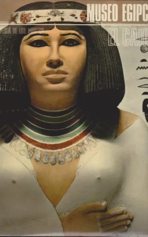 MUSEO EGIPCIO. EL CAIRO. ENCICLOPEDIA DE LOS MUSEOS