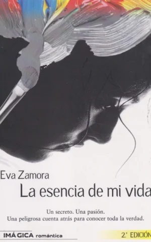 LA ESENCIA DE MI VIDA EVA ZAMORA