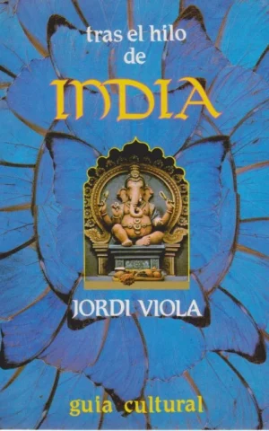 TRAS EL HILO DE LA INDIA