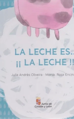 LA LECHE ES...LA LECHE