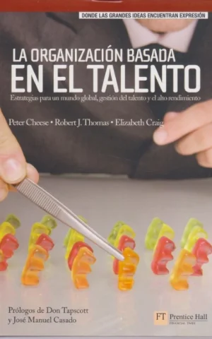 LA ORGANIZACIÓN BASADA EN EL TALENTO