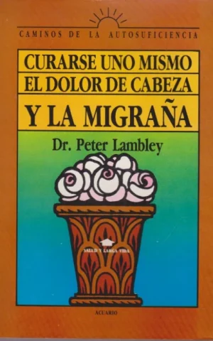 CURARSE UNO MISMO EL DOLOR DE CABEZA Y LA MIGRAÑA