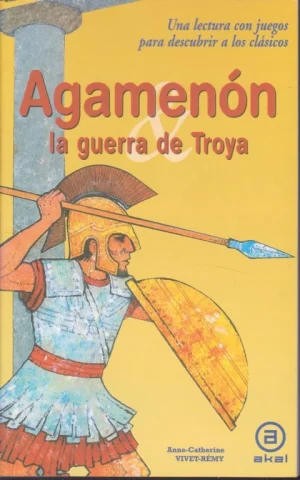 AGAMENÓN Y LA GUERRA DE TROYA