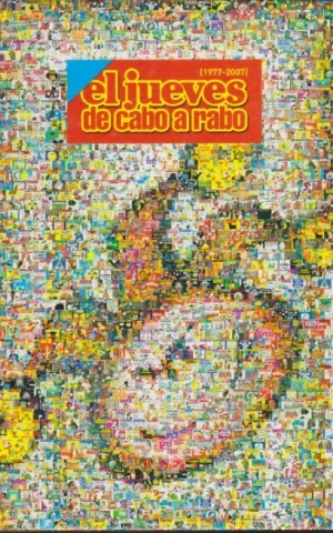 EL JUEVES DE CABO A RABO. 1977-2007