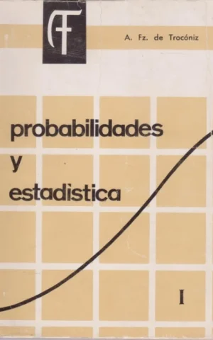PROBABILIDADES Y ESTADÍSTICA. I