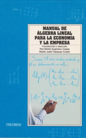 MANUAL DE ÁLGEBRA LINEAL PARA LA ECONOMÍA Y LA EMPRESA
