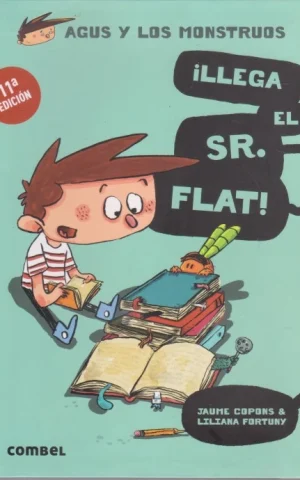 AGUS Y LOS MONSTRUOS. LLEGA EL SR. FLAT