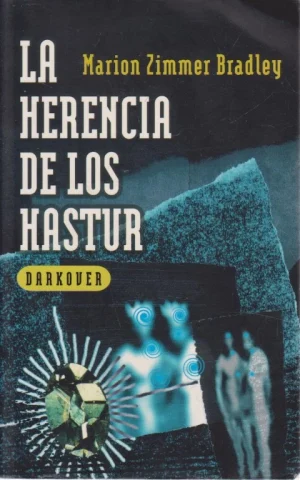 LA HERENCIA DE LOS HASTUR. DARKOVER