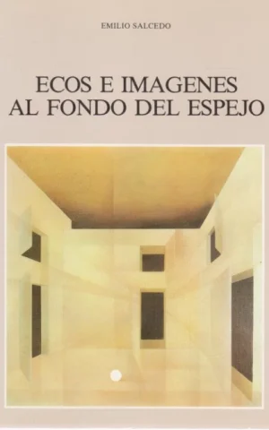 ECOS E IMAGENES AL FONDO DEL ESPEJO