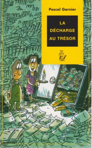 LA DÉCHARGE AU TRÉSOR