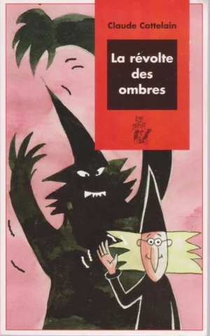 LA RÉVOLTE DES OMBRES