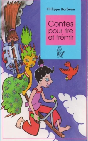 CONTES POUR RIRE ET FRÉMIR