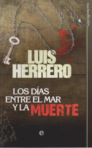 LOS DÍAS ENTRE EL MAR Y LA MUERTE
