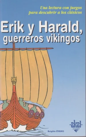 ERIK Y HARALD, GUERREROS VIKINGOS