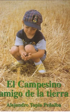 EL CAMPESINO AMIGO DE LA TIERRA