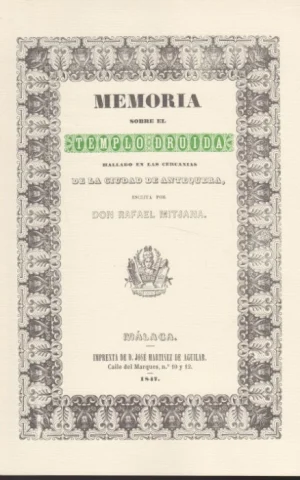 MEMORIA SOBRE EL TEMPLO DRUIDA HALLADO EN LAS CERCANÍAS DE LA CIUDAD DE ANTEQUERA. FACSÍMIL