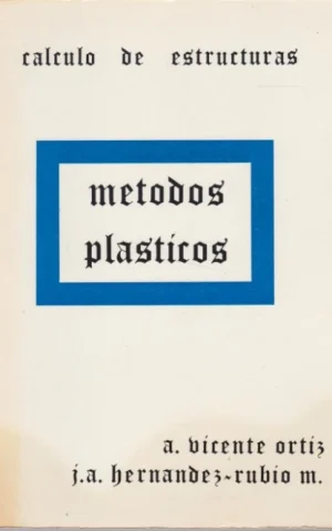 MÉTODOS PLÁSTICOS. CÁLCULO DE ESTRUCTURAS