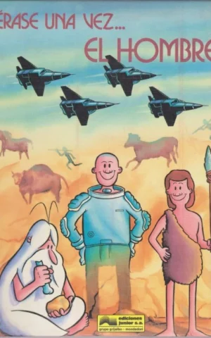 ÉRASE UNA VEZ EL HOMBRE. 4 TOMOS. COMPLETO