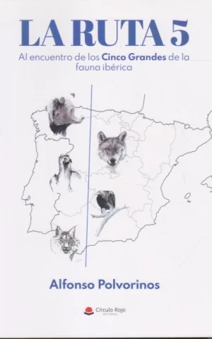 LA RUTA 5. AL ENCUENTRO DE LOS CINCO GRANDES DE LA FAUNA IBÉRICA