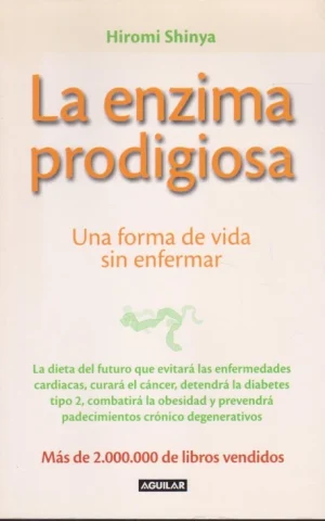LA ENZIMA PRODIGIOSA. UNA FORMA DE VIDA SIN ENFERMAR