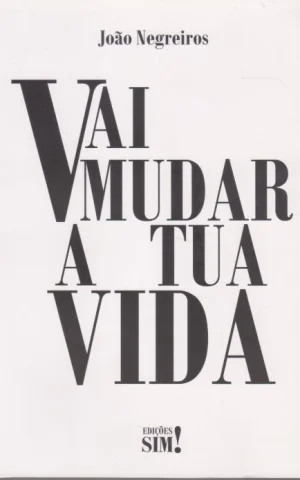 VAI MUDAR A TUA VIDA