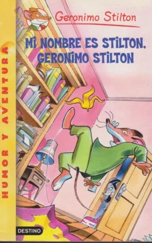 MI NOMBRE ES STILTON, GERONIMO STILTON