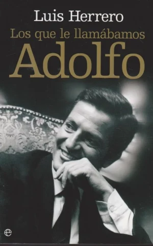 LOS QUE LE LLAMÁBAMOS ADOLFO