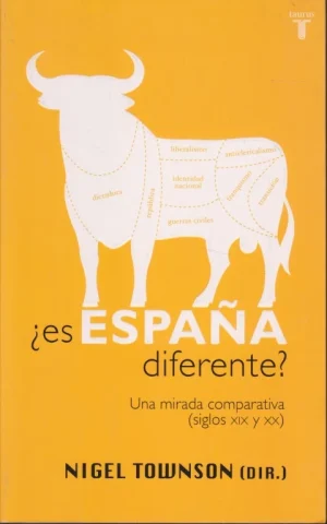 ES ESPAÑA DIFERENTE?. UNA MIRADA COMPARATIVA SIGLOS XIX Y XX
