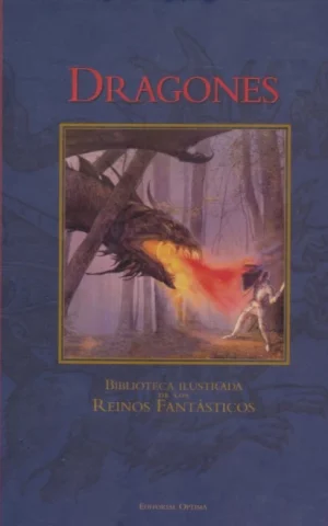 EL MUNDO ENCANTADO. DRAGONES. BIBLIOTECA ILUSTRADA DE LOS REINOS FANTÁSTICOS