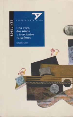 UNA VACA, DOS NIÑOS Y TRESCIENTOS RUISEÑORES