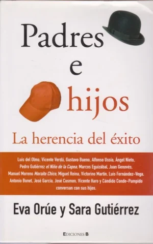 PADRES E HIJOS. LA HERENCIA DEL ÉXITO